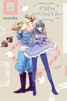 As Miss Beelzebub Likes, Vol. 6 - Book #6 of the As Miss Beelzebub Likes