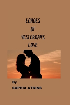 Paperback Echoes of Yesterday's Love Book