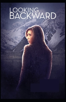 Paperback Looking Backward: Illustrated Edition Book
