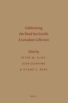 Hardcover Celebrating the Dead Sea Scrolls: A Canadian Collection Book