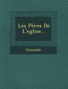 Paperback Les Peres de L'Eglise... [French] Book