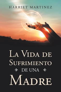 Paperback La Vida De Sufrimiento De Una Madre [Spanish] Book