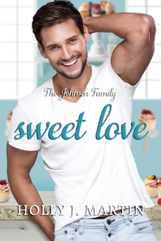 Sweet Love - Book #4 of the Johnson Family