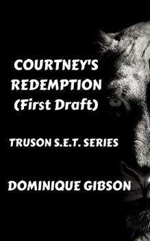 Paperback Courtney's Redemption: The Truson S.E.T. Series Book