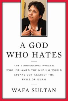 Hardcover A God Who Hates: The Courageous Woman Who Inflamed the Muslim World Speaks Out Against the Evils of Islam Book