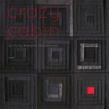 Hardcover Crazy Cabin: Quilts by Blanche Vandebroek [Dutch] Book