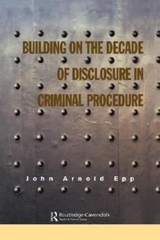 Paperback Building on The Decade of Disclosure In Criminal Procedure Book