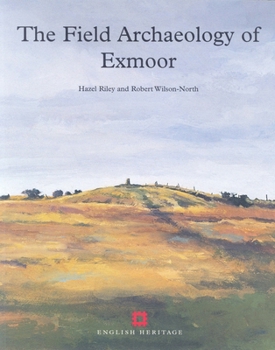 Paperback The Field Archaeology of Exmoor (English Heritage) Book