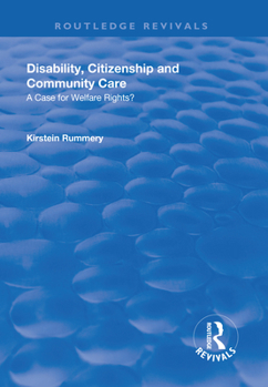 Paperback Disability, Citizenship and Community Care: A Case for Welfare Rights? Book