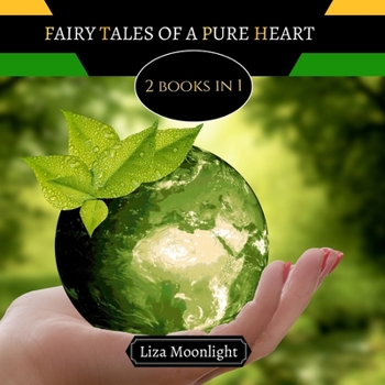 Paperback Fairy Tales of a Pure Heart: 2 BOOKS In 1 Book