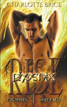 Phoenix Rise - Book #1 of the Phoenix ShiftARS