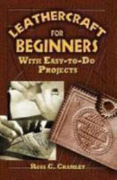 Paperback Leathercraft for Beginners: With Easy-To-Do Projects Book