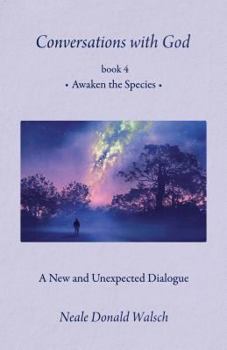 Hardcover Conversations with God, Book 4: Awaken the Species Book