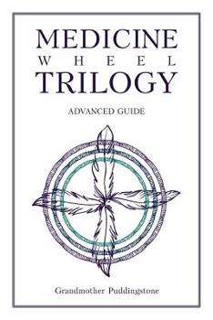 Paperback Medicine Wheel Trilogy: Advanced Guide Book