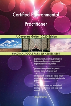 Paperback Certified Environmental Practitioner A Complete Guide - 2020 Edition Book
