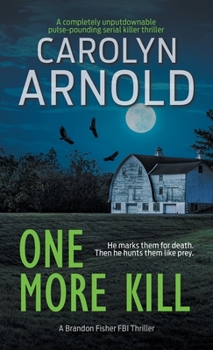 One More Kill - Book #9 of the Brandon Fisher FBI