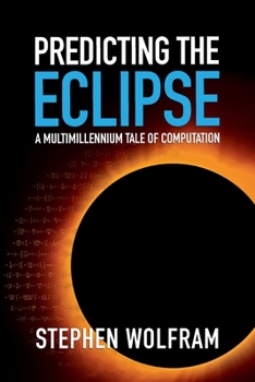 Paperback Predicting the Eclipse: A Multimillennium Tale of Computation Book