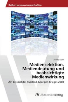 Paperback Medienselektion, Mediendeutung und beabsichtigte Medienwirkung [German] Book