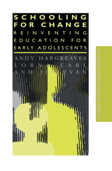 Paperback Schooling for Change: Reinventing Education for Early Adolescents Book