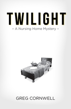 Paperback Twilight: A Nursing Home Mystery Book