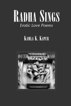 Paperback Radha Sings: Erotic Love Poems Book