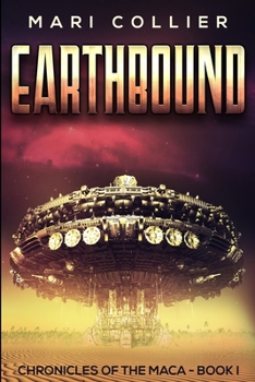 Earthbound - Book #1 of the Chronicles of the Maca
