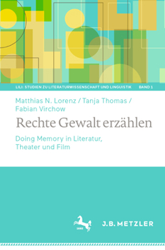 Rechte Gewalt Erz�hlen: Doing Memory in Literatur, Theater Und Film