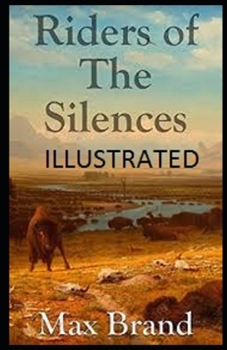 Paperback Riders of the Silences Illustrated Book