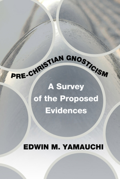 Paperback Pre-Christian Gnosticism: A Survey of the Proposed Evidences Book