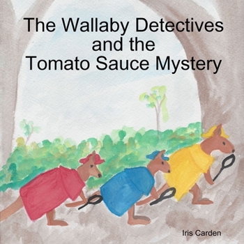 Paperback The Wallaby Detectives and the Tomato Sauce Mystery Book