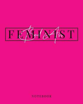 Paperback Feminist: Bad Ass Feminist, Notebook, College Ruled Line Paper, 100 Pages, 8X10 Book