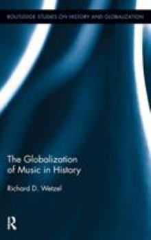 Hardcover The Globalization of Music in History Book