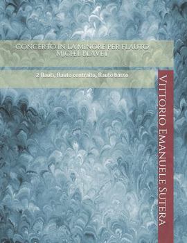 Concerto in la minore per flauto Michel Blavet: 2 flauti, flauto contralto, flauto basso (Note senza fine) (Italian Edition)