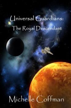 Paperback Universal Guardians: The Royal Descendant Book