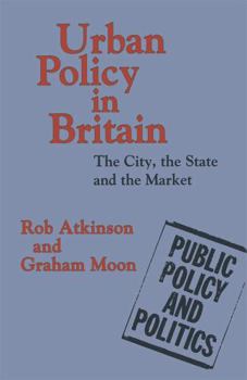 Paperback Urban Policy in Britain: The City, the State and the Market Book