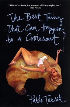 Paperback The Best Thing That Can Happen to a Croissant Book