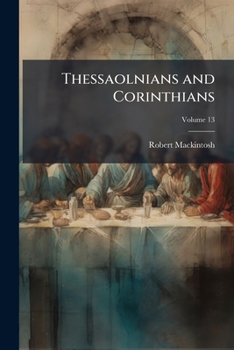 Paperback Thessaolnians and Corinthians Volume 13 Book