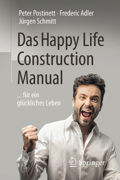 Paperback Das Happy Life Construction Manual: ... Für Ein Glückliches Leben [German] Book