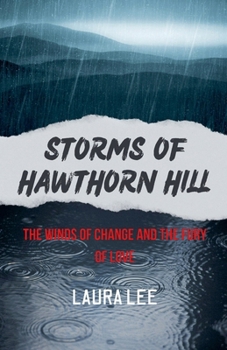 Storms of Hawthorn Hill: The Winds of Change and the Fury of Love