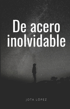 Paperback De acero inolvidable [Spanish] Book