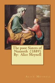 Paperback The poor Sisters of Nazareth (1889) By: Alice Meynell Book