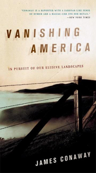Hardcover Vanishing America: In Pursuit of Our Elusive Landscapes Book