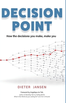 Paperback Decision Point: How the decisions you make, make you Book