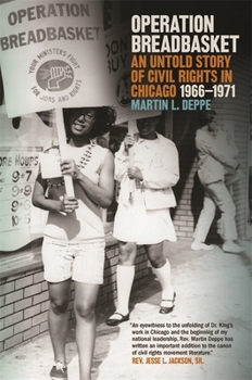 Paperback Operation Breadbasket: An Untold Story of Civil Rights in Chicago, 1966-1971 Book
