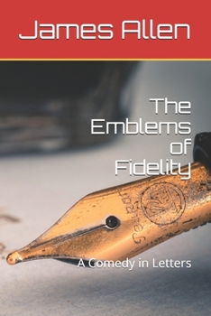 Paperback The Emblems of Fidelity: A Comedy in Letters Book