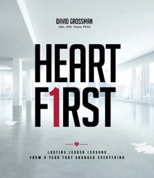 Paperback Heart First: Lasting Leader Lessons from a Year that Changed Everything Book