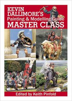 Hardcover Kevin Dallimore's Painting and Modelling Guide: Master Class Book