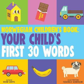 Paperback Norwegian Children's Book: Your Child's First 30 Words Book