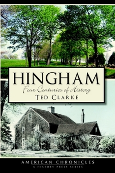 Paperback Hingham: Four Centuries of History Book