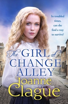 The Girl at Change Alley: A captivating Victorian saga of lies and redemption (The Sheffield Sagas)